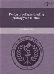 Design of collagen-binding proteoglycan mimics.,1243963948,9781243963949