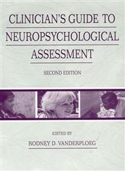 Clinician's Guide to Neuropsychological Assessment,0805836551,9780805836554