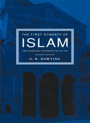 The First Dynasty of Islam The Umayyad Caliphate Ad 661-750 2nd Edition,0415240727,9780415240727