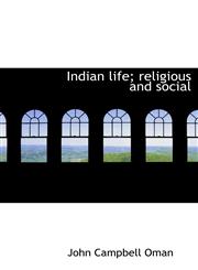 Indian life; religious and social,1117006867,9781117006864