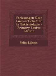 Vorlesungen Über Landwirtschaftliche Bakteriologie - Primary Source Edition,1293241067,9781293241066