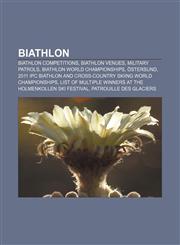 Biathlon Biathlon competitions, Biathlon venues, Military patrols, Biathlon World Championships, Östersund,1156942934,9781156942932