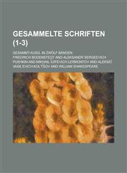 Gesammelte Schriften; Gesammt-Ausg. in Zwolf Banden (1-3),1234975408,9781234975401