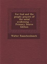 For God and the People; Prayers of the Social Awakening - Primary Source Edition,1294767046,9781294767046