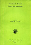 Agricultural Systems : Theory and Application - Papers Presented at the All India Symposium on Agricultural Systems, Theory and Application, December 6-7, 1976