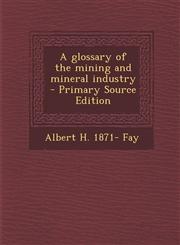 Glossary of the Mining and Mineral Industry,1289587884,9781289587888