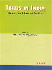 Tribes in India Concepts, Institutions and Practices,8183875882,9788183875882
