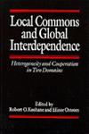 Local Commons and Global Interdependence Heterogeneity and Cooperation in Two Domains,0803979622,9780803979628