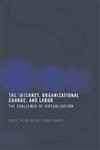 The Internet, Organizational Change and Labor: The Challenge of Virtualization,0415269997,9780415269995