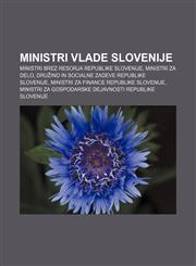 Ministri vlade Slovenije Ministri brez resorja Republike Slovenije, Ministri za delo, družino in socialne zadeve Republike Slovenije,1233011804,9781233011803