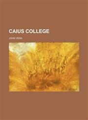 Caius College,1150655216,9781150655210