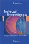 Twelve-Lead Electrocardiography Theory and Interpretation 2nd Edition,1846285925,9781846285929