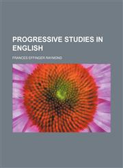 Progressive studies in English,1151363359,9781151363350