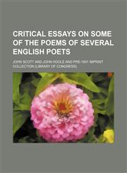 Critical Essays on Some of the Poems of Several English Poets,1459075145,9781459075146