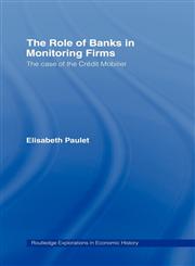 The Role of Banks in Monitoring Firms,041519539X,9780415195393