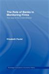 The Role of Banks in Monitoring Firms,041519539X,9780415195393