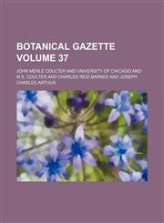 Botanical gazette Volume 37,1154237389,9781154237382