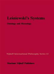 Leśniewski's Systems Ontology and Mereology,9024728797,9789024728794