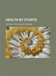 Health by stunts,1150666110,9781150666117
