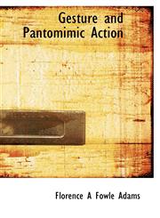 Gesture and Pantomimic Action,1113737905,9781113737908