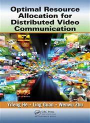 Optimal Resource Allocation for Distributed Video and Multimedia Communications,1439875146,9781439875148