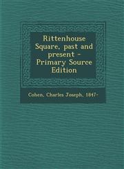 Rittenhouse Square, Past and Present - Primary Source Edition,1293457213,9781293457214