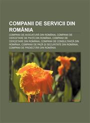 Companii de servicii din România Companii de avocatură din România, Companii de cercetare de piață din România,1232265896,9781232265894