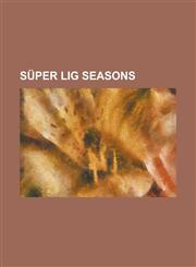 Super Lig Seasons 1963-64 1.Lig, 1964-65 1.Lig, 1965-66 1.Lig, 1966-67 1.Lig, 1967-68 1.Lig, 1968-69 1.Lig, 1969-70 1.Lig, 1970-71 1.Lig,1230826319,9781230826318