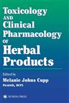 Toxicology and Clinical Pharmacology of Herbal Products,0896037916,9780896037915
