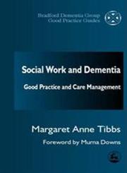 Social Work and Dementia Good Practice and Care Management,1853029041,9781853029042