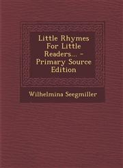 Little Rhymes For Little Readers... - Primary Source Edition,1293379387,9781293379387