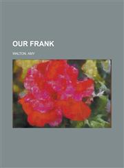 Our Frank,1153774364,9781153774369