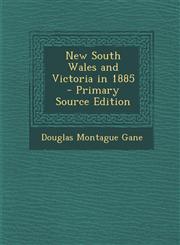 New South Wales and Victoria in 1885 - Primary Source Edition,1293913308,9781293913307