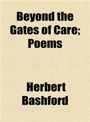 Beyond the Gates of Care; Poems,1154498476,9781154498479