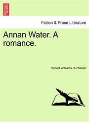 Annan Water. a Romance.,1240869878,9781240869879
