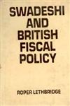 Swadeshi and British Fiscal Policy,8121201381,9788121201384