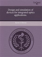 Design and simulation of devices for integrated optics applications.,1243544457,9781243544452
