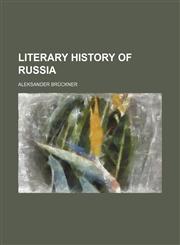 Literary history of Russia,1150678925,9781150678929