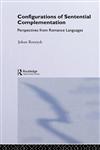 Configurations of Sentential Complementation Perspectives from Romance Languages,0415187796,9780415187794