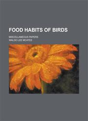 Food Habits of Birds; Miscellaneous Papers,1236871014,9781236871015
