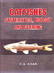 Catfishes Systematics, Biology and Farming 1st Edition,8190609106,9788190609104