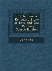 Crittenden A Kentucky Story of Love and War,1287566707,9781287566700