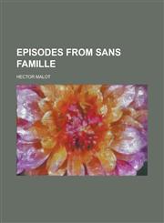 Episodes from Sans famille,1230183663,9781230183664
