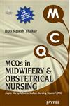 MCQs in Midwifery and Obstetrical Nursing As Per the Syllabus of Indian Nursing Council (INC) 1st Edition,9350905116,9789350905111