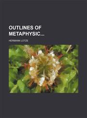 Outlines of Metaphysic,1151596612,9781151596611