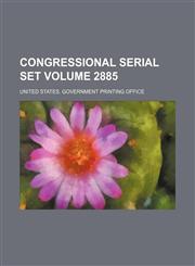 Congressional serial set Volume 2885,1130926656,9781130926651