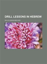 Drill Lessons in Hebrew,1151584797,9781151584793
