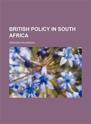 British Policy in South Africa,1151711578,9781151711571