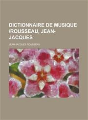 Dictionnaire de Musique -Rousseau, Jean-Jacques,1151175021,9781151175021