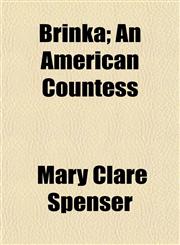 Brinka; An American Countess,1151931101,9781151931108
